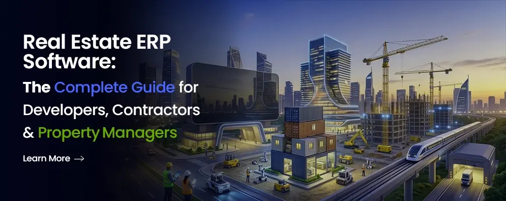 Real	Estate	ERP	Software:	The	Complete	Guide	for Developers,	Contractors	&	Property	Managers
